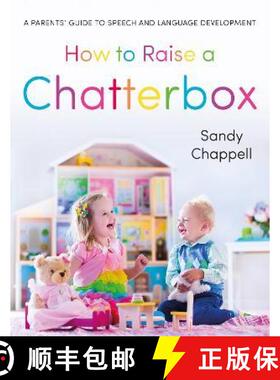 【3-4周达】How to Raise a Chatterbox: A Parents’ Guide to Speech and Language Development [9781800464162]