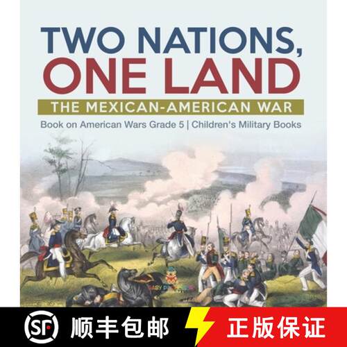 【3-4周达】Two Nations, One Land : The Mexican-American War | Book on American Wars Grade 5 | Childre... [9781541960435]