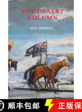【3-4周达】Desert Column: Leaves from the Diary of an Australian Trooper in Gallipoli, Sinai Andpales... [9781922473769]