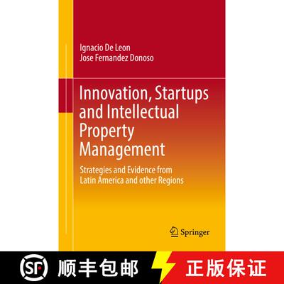 【3-4周达】Innovation, Startups and Intellectual Property Management : Strategies and Evidence from L... [9783319549057]
