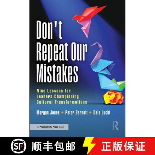 【3-4周达】Don't Repeat Our Mistakes: Nine Lessons for Leaders Championing Cultural Transformations [9781032548500]