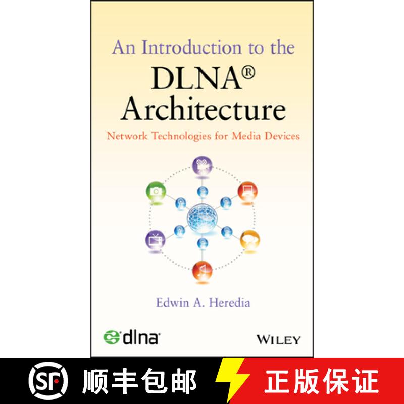 【3-4周达】An Introduction To The Dlna (R) Architecture: Network Technologies For Media Devices [Wile... [9780470881262]