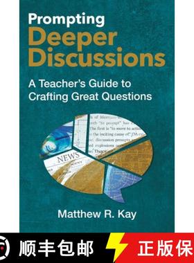 预订 Prompting Deeper Discussions: A Teacher's Guide to Crafting Great Questions [9781416633396]