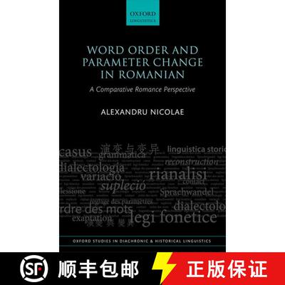 【3-4周达】精装 Word Order and Parameter Change in Romanian: A Comparative Romance Perspective [9780198807360]