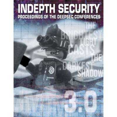 【4周达】In Depth Security Vol. III: Proceedings of the DeepSec Conferences [9783981770049]