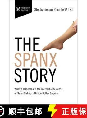 【3-4周达】The Spanx Story: What's Underneath the Incredible Success of Sara Blakely's Billion Dollar... [9781400232758]