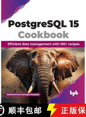 预订 PostgreSQL 15 Cookbook: Efficient data management with 100+ recipes (English Edition) [9789355516619]