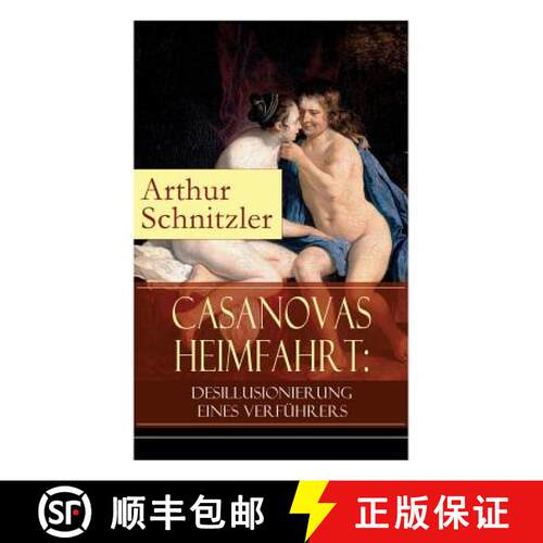 【3-4周达】Casanovas Heimfahrt: Desillusionierung eines Verführers: Eine erotische Novelle des Autor... [9788026855590]