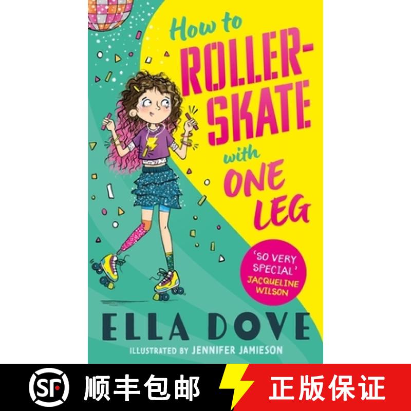 【3-4周达】How To Roller-Skate with One Leg : a funny, uplifting story about friendship and living yo... [9781408373859]
