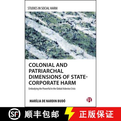 【3-4周达】精装 Colonial and Patriarchal Dimensions of State–Corporate Harm – Embodying the Powerfu... [9781529230956]