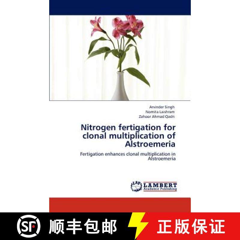预订 Nitrogen Fertigation for Clonal Multiplication of Alstroemeria [9783845439891]