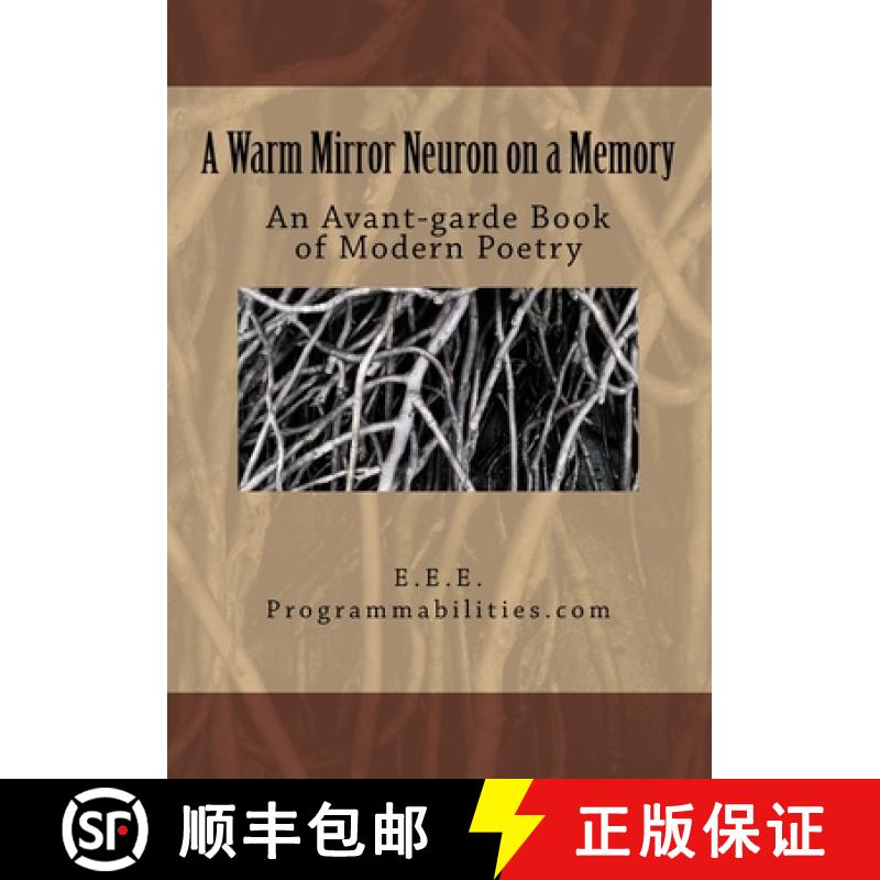 【3-4周达】A Warm Mirror Neuron On a Memory: An Avant-garde Book of Modern Poetry [9780615566948]