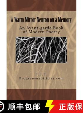 【3-4周达】A Warm Mirror Neuron On a Memory: An Avant-garde Book of Modern Poetry [9780615566948]