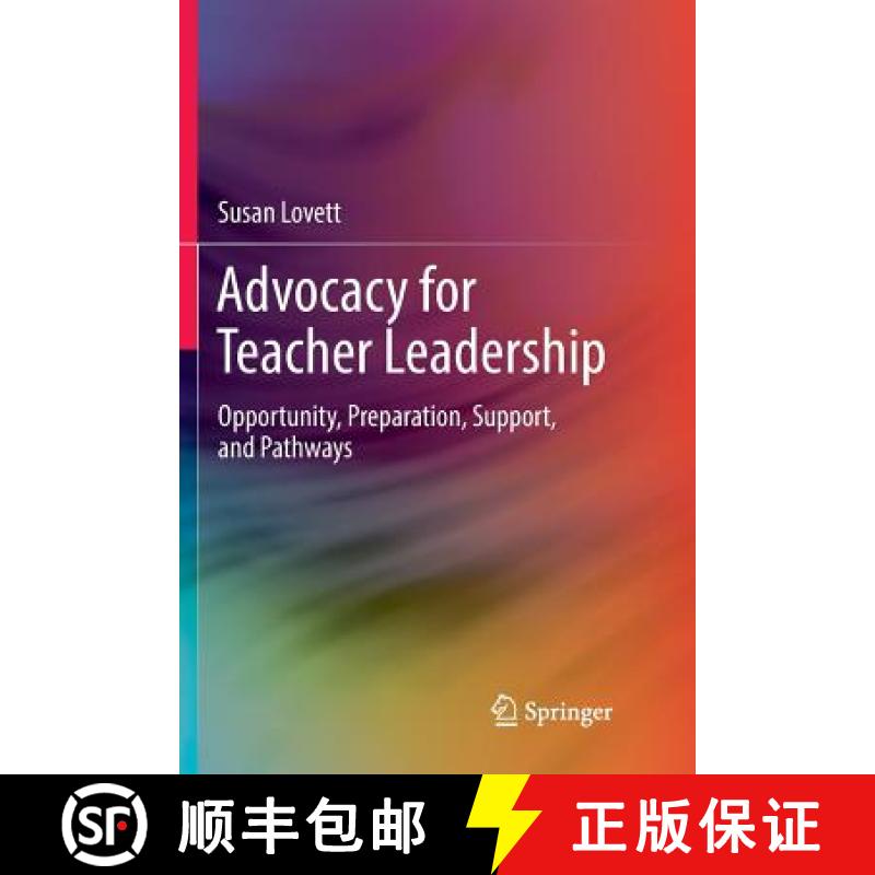 【3-4周达】Advocacy for Teacher Leadership : Opportunity, Preparation, Support, and Pathways [9783319892771]
