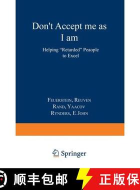 【3-4周达】Don't Accept Me as I am : Helping Retarded People to Excel [9780306429644]