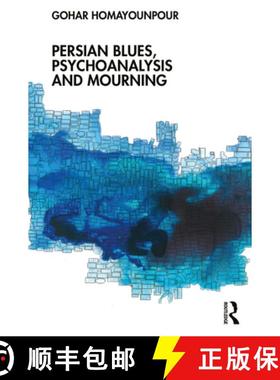 【3-4周达】Persian Blues, Psychoanalysis, and Mourning [9781032215945]