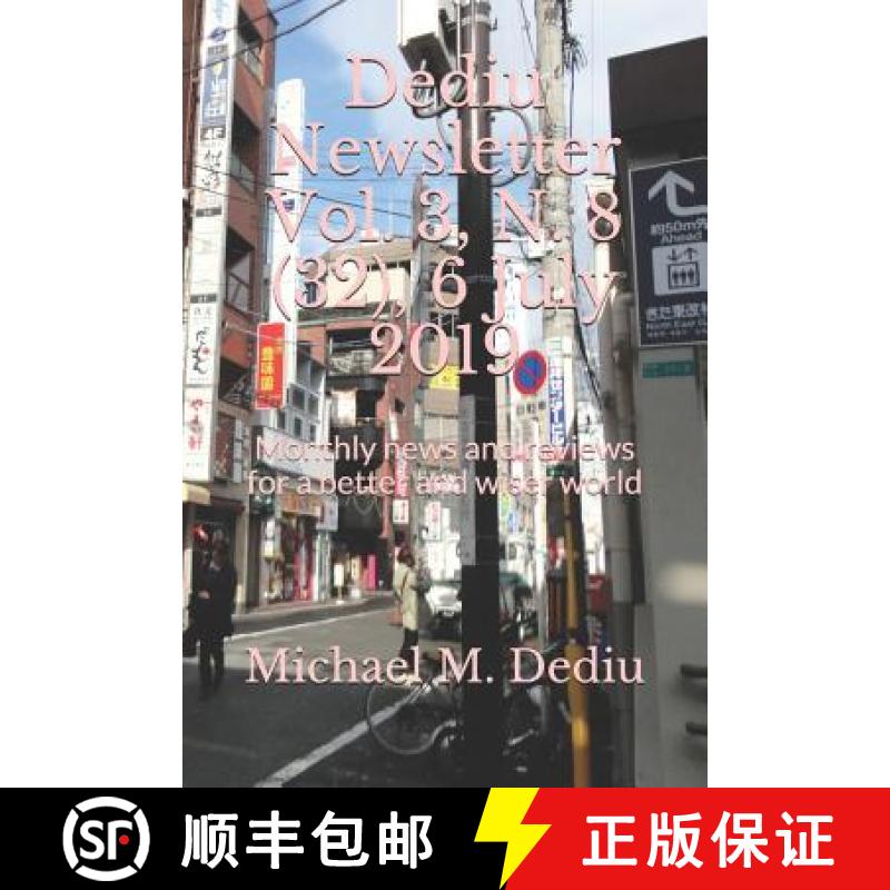【3-4周达】Dediu Newsletter Vol. 3, N. 8 (32), 6 July 2019: Monthly news and reviews for a better and... [9781939757951]