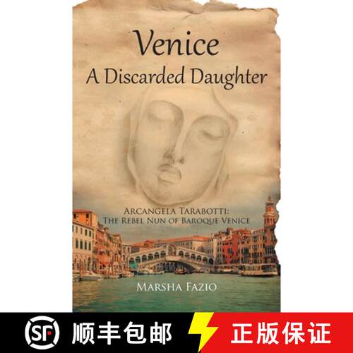 【3-4周达】Venice: A Discarded Daughter: Arcangela Tarabotti: The Rebel Nun of Baroque Venice [9781636922898]