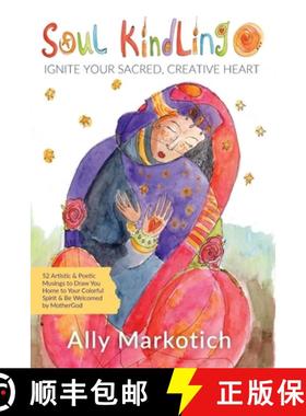 【3-4周达】Soul Kindling: Ignite Your Sacred, Creative Heart [9781961741157]
