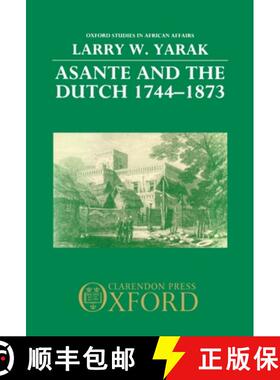 【3-4周达】Asante and the Dutch 1744-1873 [9780198221562]