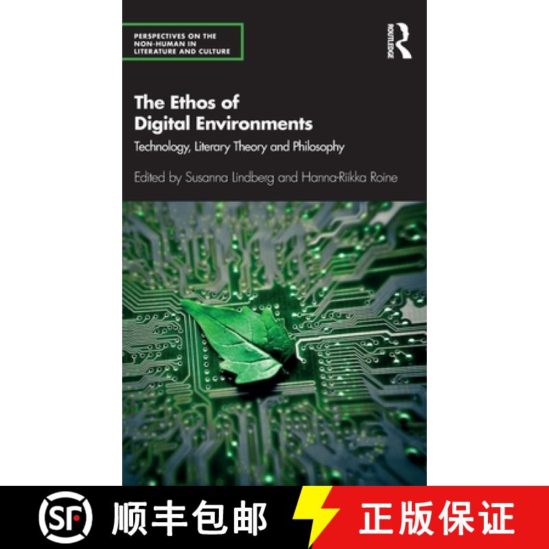 【3-4周达】The Ethos of Digital Environments: Technology, Literary Theory and Philosophy [9780367643270]