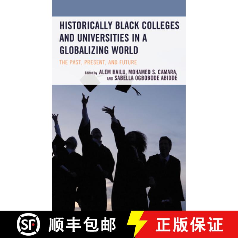 【3-4周达】Historically Black Colleges and Universities in a Globalizing World : The Past, Present, a... [9781666902747]