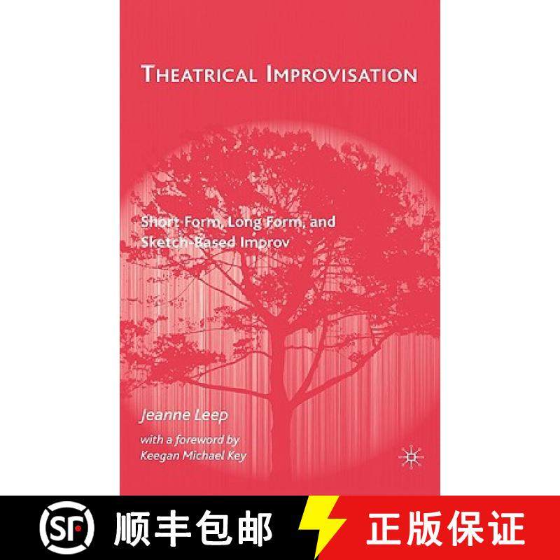 【3-4周达】Theatrical Improvisation: Short Form, Long Form, and Sketch-Based Improv [9780230604674]
