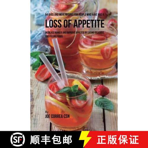 预订 94 Juice and Meal Recipes for People Who Have Had a Loss of Appetite: Increase Hunger and Improv... [9781635317947]