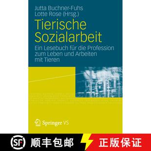 【3-4周达】Tierische Sozialarbeit: Ein Lesebuch für die Profession zum Leben und Arbeiten mit Tieren [9783531180755]