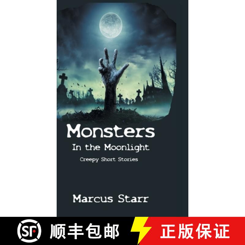 【3-4周达】Monsters in the Moonlight: Creepy Short Stories [9781998938094]
