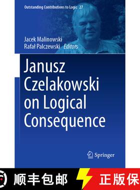 【3-4周达】Janusz Czelakowski on Logical Consequence [9783031444920]