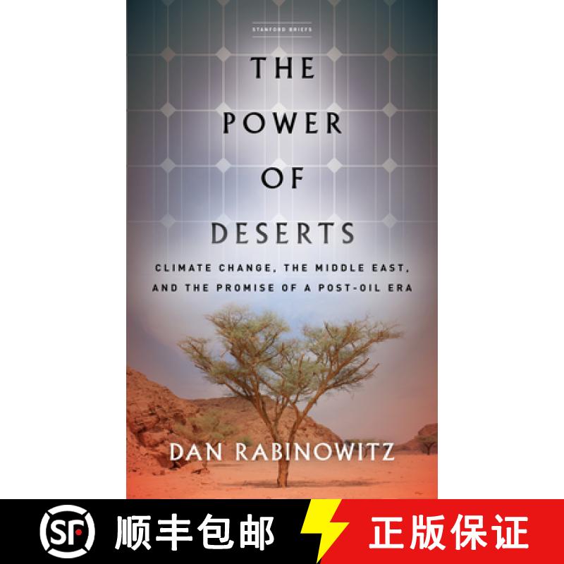 【3-4周达】The Power of Deserts: Climate Change, the Middle East, and the Promise of a Post-Oil Era [9781503609983]