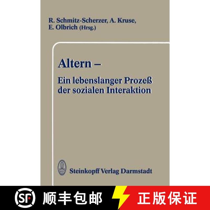 【3-4周达】Altern -- Ein Lebenslanger Prozeß Der Sozialen Interaktion: Festschrift Zum 60. Geburtsta... [9783642724497]