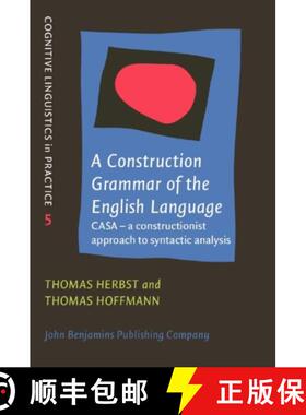 【3-4周达】Construction Grammar of the English Language: CASA – a Constructionist Approach to Syntac... [9789027214980]