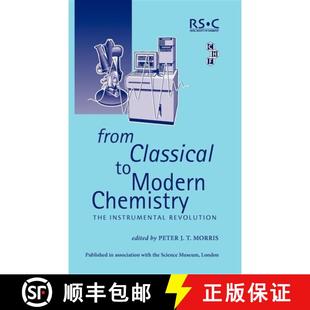 【3-4周达】From Classical To Modern Chemistry : The Instrumental Revolution [9780854044795]