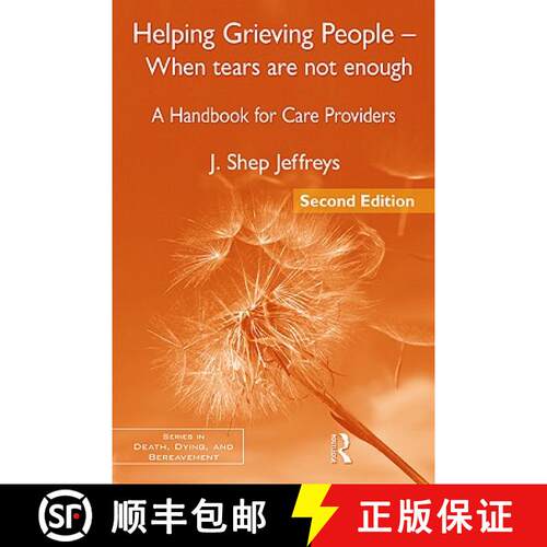 【3-4周达】Helping Grieving People - When Tears Are Not Enough: A Handbook for Care Providers [9780415877015]