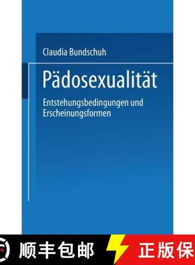 【3-4周达】Pädosexualität : Entstehungsbedingungen und Erscheinungsformen [9783810029300]