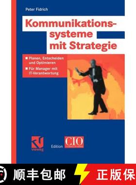 【3-4周达】Kommunikationssysteme Mit Strategie: Planen, Entscheiden Und Optimieren -- Für Manager Mi... [9783528058586]