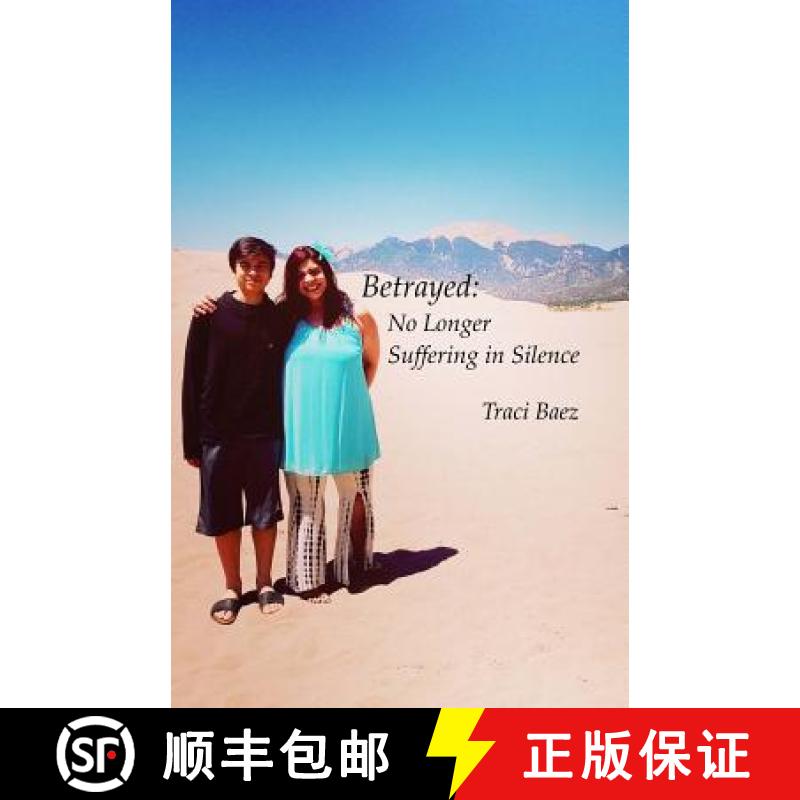 【3-4周达】Betrayed: No Longer Suffering in Silence [9780692151129]