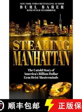 预订 Stealing Manhattan: The Untold Story of America's Billion Dollar Gem Heist Masterminds [9781952225444]