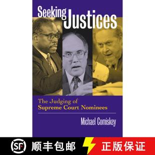 Supreme Justices 9780700613472 Nominees Court Judging The Seeking 预订