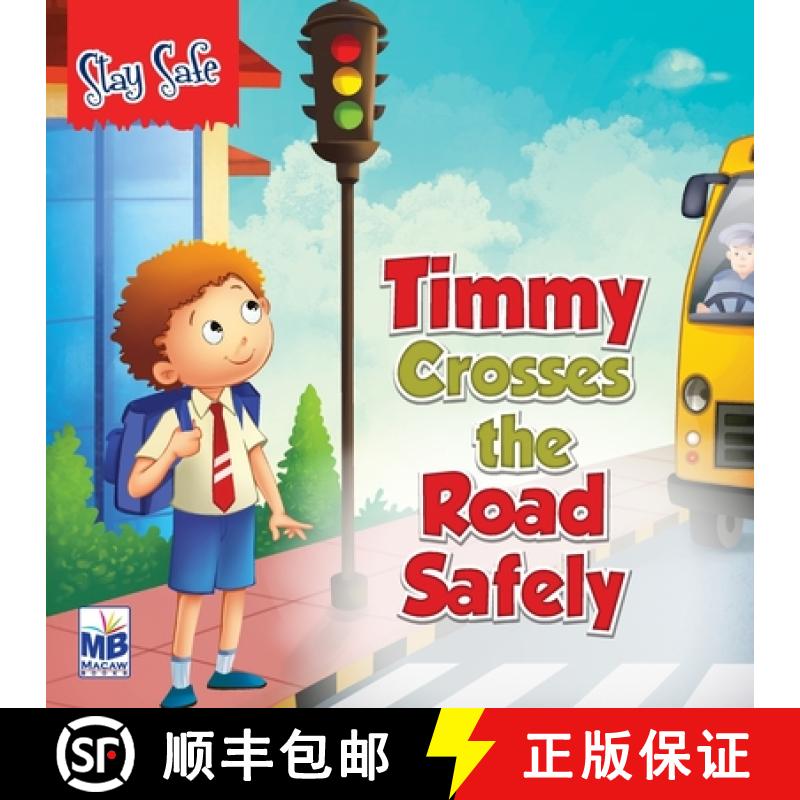 【3-4周达】Saty Safe : Timmy Crosses the Road Safely [9781640358362]