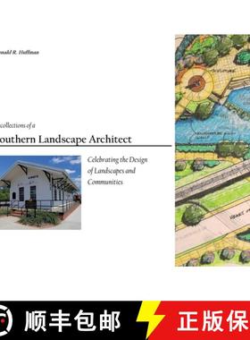 预订 Recollections of a Southern Landscape Architect: Celebrating the Design of Landscapes and Commun... [9798348167998]