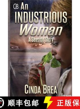 预订 An Industrious Woman: A Seaside Story [9780991501793]