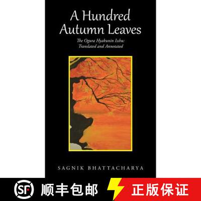 【3-4周达】A Hundred Autumn Leaves: The Ogura Hyakunin Isshu: Translated and Annotated [9781482859201]