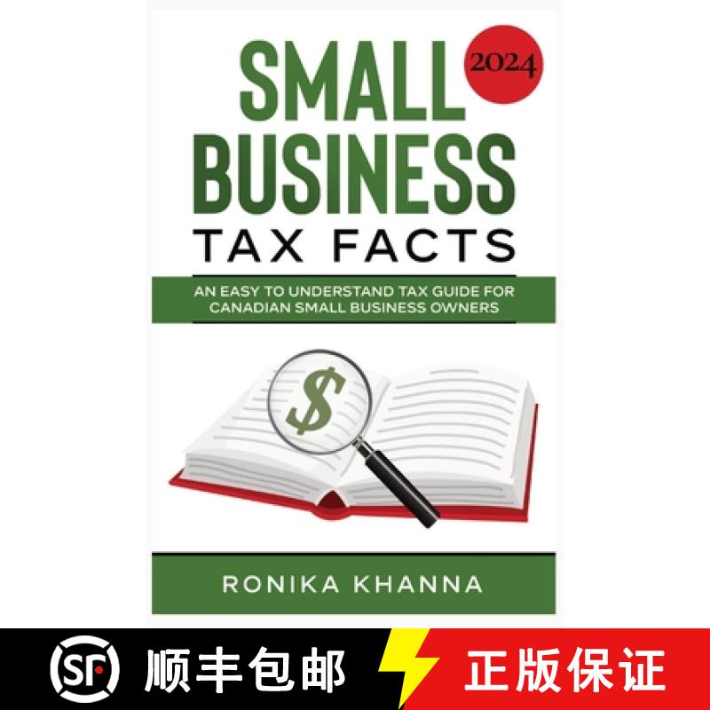【3-4周达】Small Business Tax Facts: An Easy to Understand Tax Guide for Canadian Small Business Owners [9781777443931]