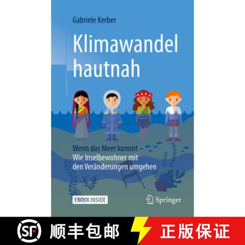 【3-4周达】Klimawandel Hautnah: Wenn Das Meer Kommt - Wie Inselbewohner Mit Den Veränderungen Umgehen [9783662547847]