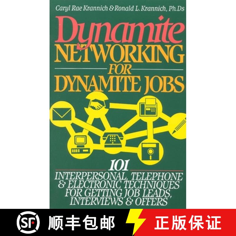 【3-4周达】Dynamite Networking for Dynamite Jobs: 101 Interpersonal, Telephone, & Electronic Techniqu... [9781570230592]