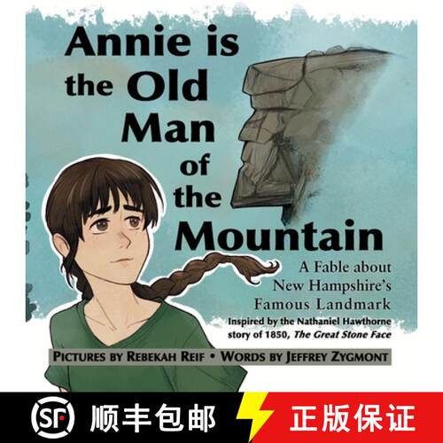 【3-4周达】Annie Is the Old Man of the Mountain: A Fable about New Hampshire's Famous Landmark [9781959341024]