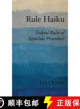 【3-4周达】Rule Haiku: Federal Rules of Appellate Procedure [9780999837320]
